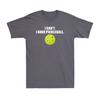 I Cant I Have Pickleball Funny Pickle Ball Player Novelty Unisexs Tshirt