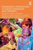 Kniha Humanistic Approaches To Multiculturalism and Diversity : Perspectives On Existence and Difference