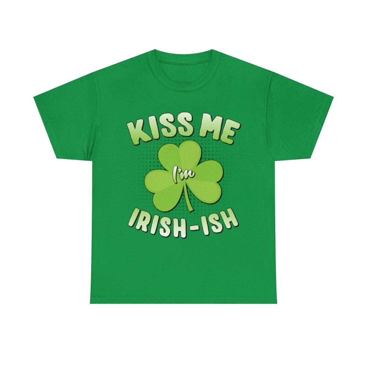 Kiss Me I m Irish-Ish St. Patrick s Day Graphic Tee Shirt 3XL