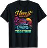 I Love It When We're 2026 Cruisin Together T-Shirt, Funny Cruise Couple Gift, 2026 Vacation Trip Graphic Tee