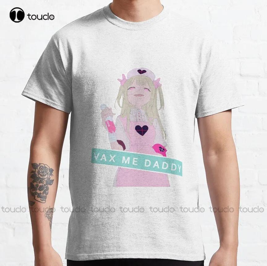 Vax Me Daddy Classic Tshirt Tshirtdress Unisex Shirts Custom Unisex Tee Digital Printing Harajuku Streetwear Xs5xlcartoon