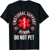 NEW LIMITED Emotional Support Human Do Not Pet Service Dog T-Shirt - MADE IN USA