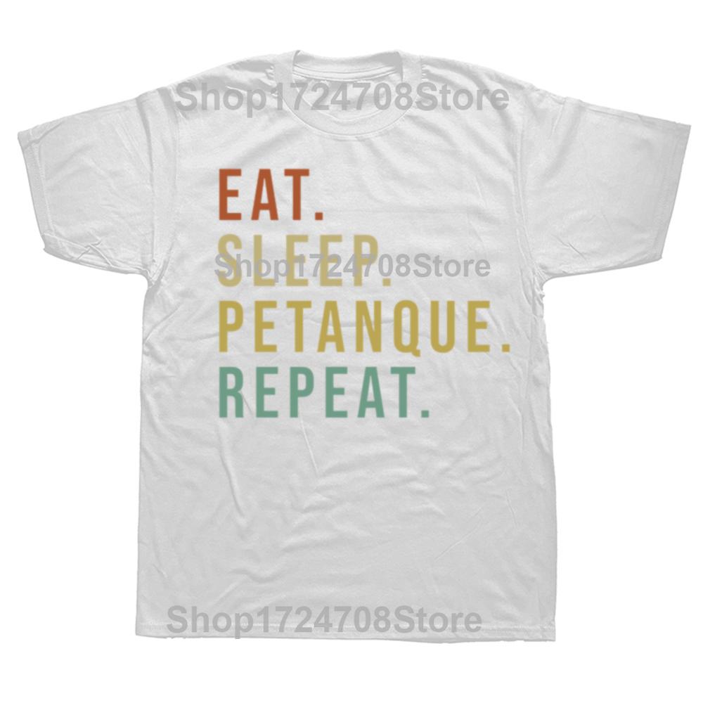 Lustige Eat Sleep Petanque Repeat Grafik T-Shirts Herren Damenmode Lässiges T-Shirt 100% Baumwolle Lockeres Übergroßes T-Shirt