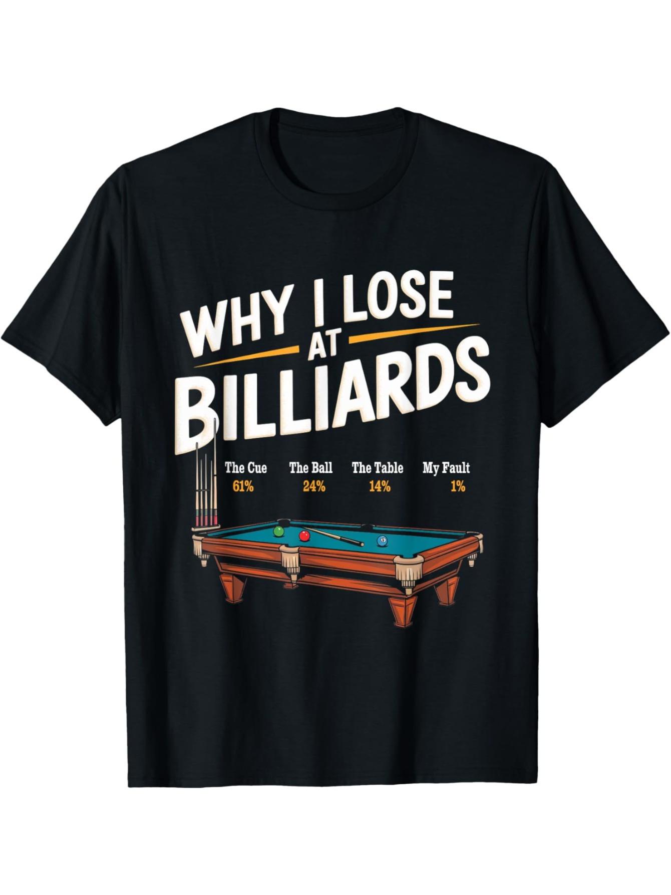 Humorous T-Shirt for Billiards Players: Why I Keep Losing at Pool And Snooker XXXL