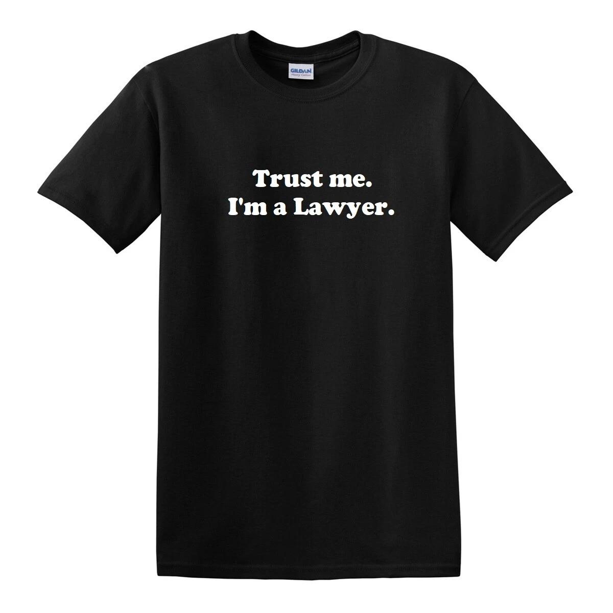 Trust Me, I m A Lawyer T-Shirt Law School Graduation Attorney Funny Tee Shirt M