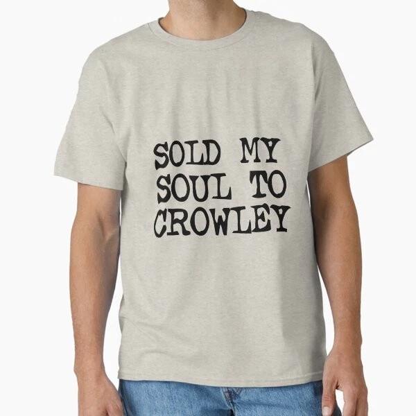 Sold My Soul To Crowley - Supernatural Classi T shirt Made in US/AUS Size S-2XL L