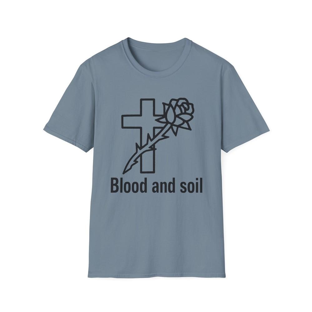 

Unisex Softstyle T-Shirt, “Blood and Soil” Cross and Rose/Streetwear/Latino/Urban 4XL