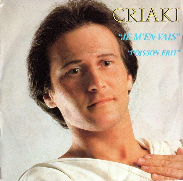 

7inch Record GUY CRIAKI - Je M en Vais 6010547 Philips, Orland 1982 France Soul/Funk Used