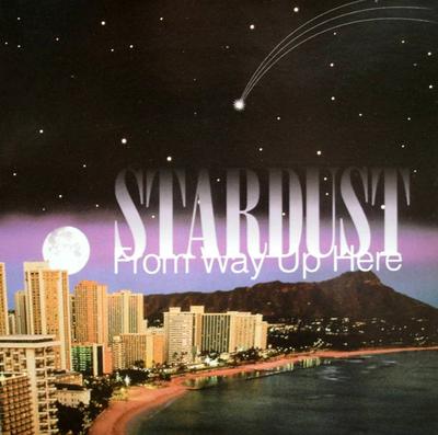 CD STARDUST - From Way Up Here WP1722 Waialua Publish 1995 US Dans & Elektronisk Musik Begagnad