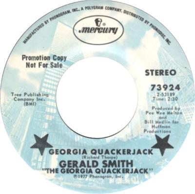 7-Zoll Schallplatte GERALD SMITH THE GEORGIA QUACKERJAC - Georgia Quackerjack / Bicentennial 73924PROMO Mercury 1977 US Folk Gebraucht