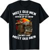 Most Old Men Would Have Given Up By Now T-Shirt