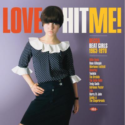 LP Record VARIOUS - Love Hit Me! Decca Beat Girls 1963- XXQLP041 Ace 2016 UK Rock
