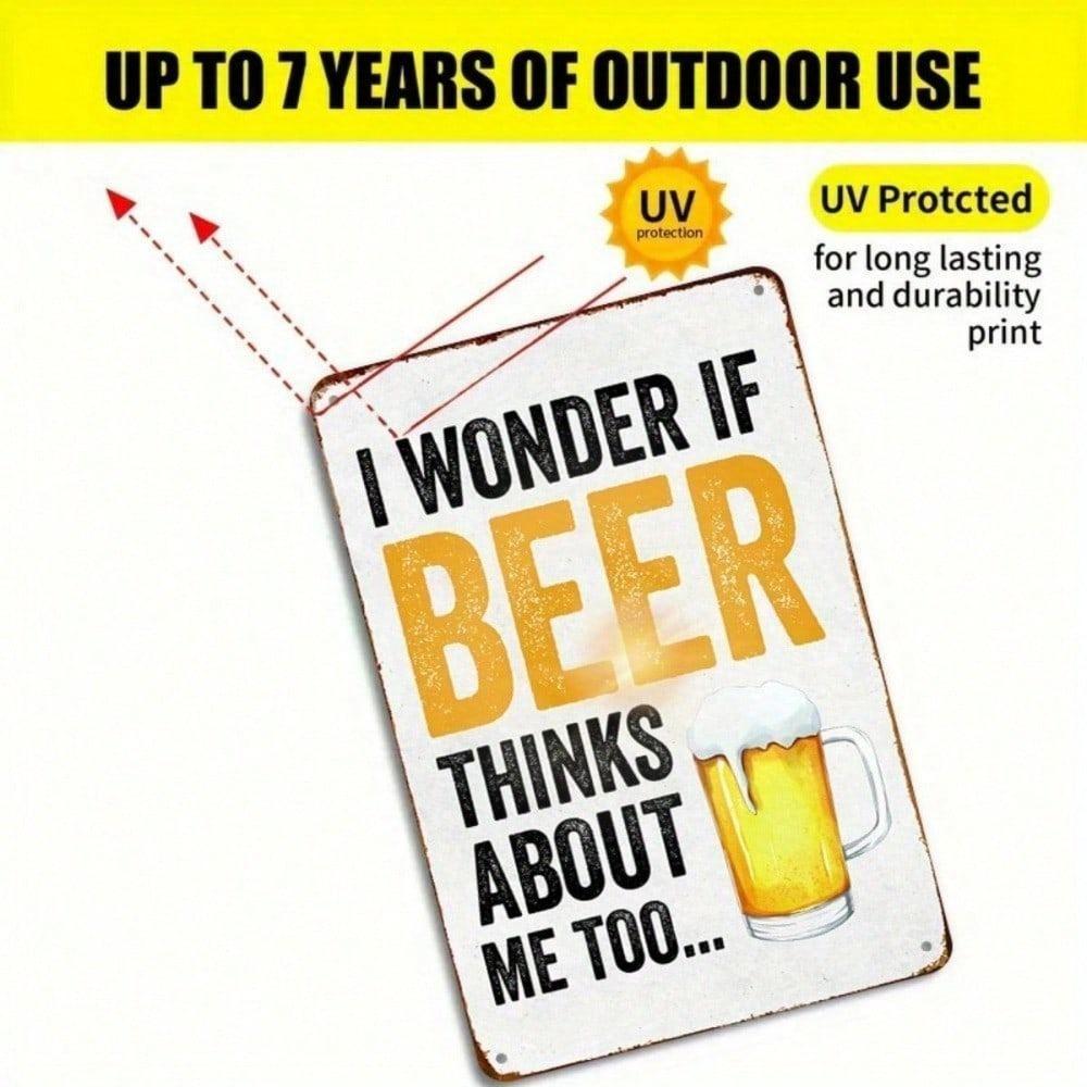 "I Wonder If Beer Thinks About Me Too Funny Beer Sign Bar Pub Decor Durable 8x12 Inches Metal Wall Art Kitchen"