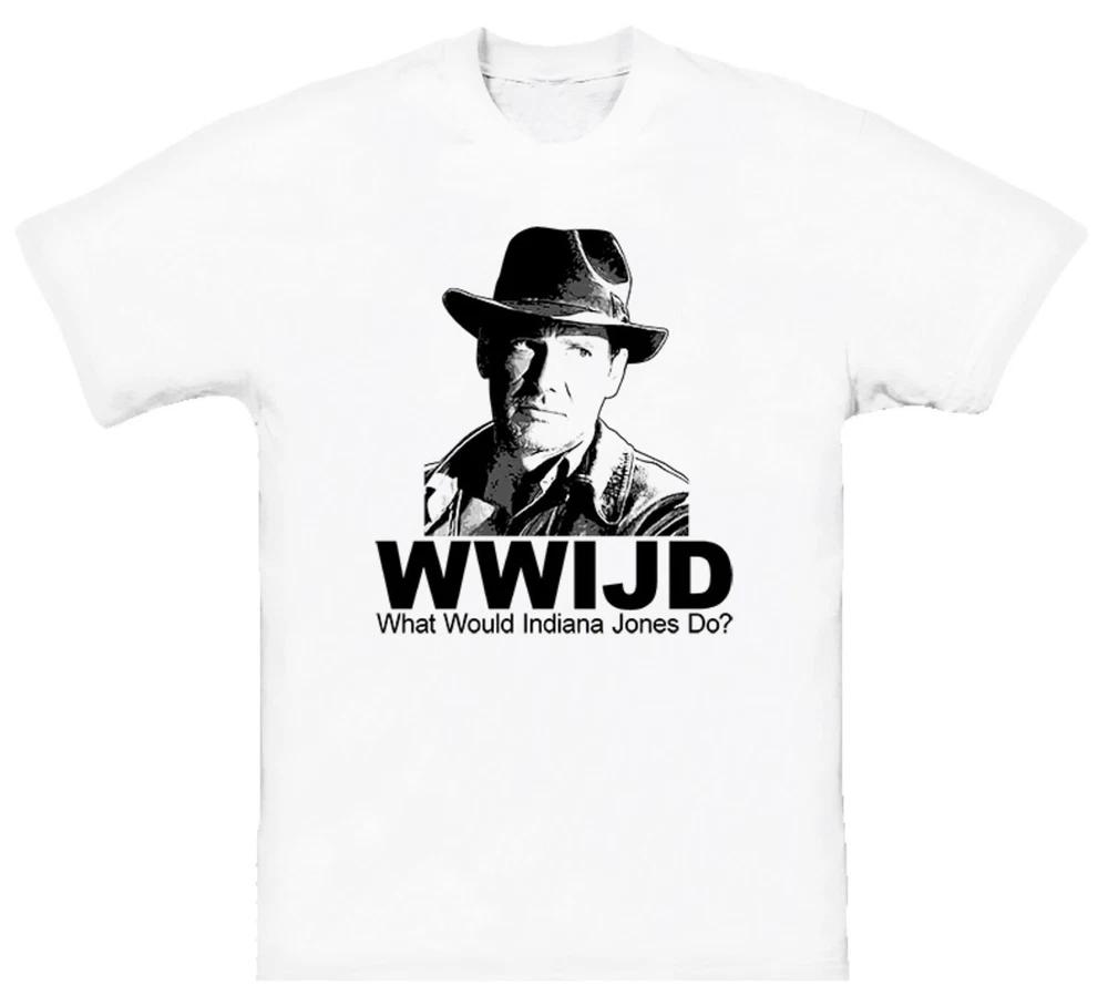 What Would Indiana Jones Do T Shirt S