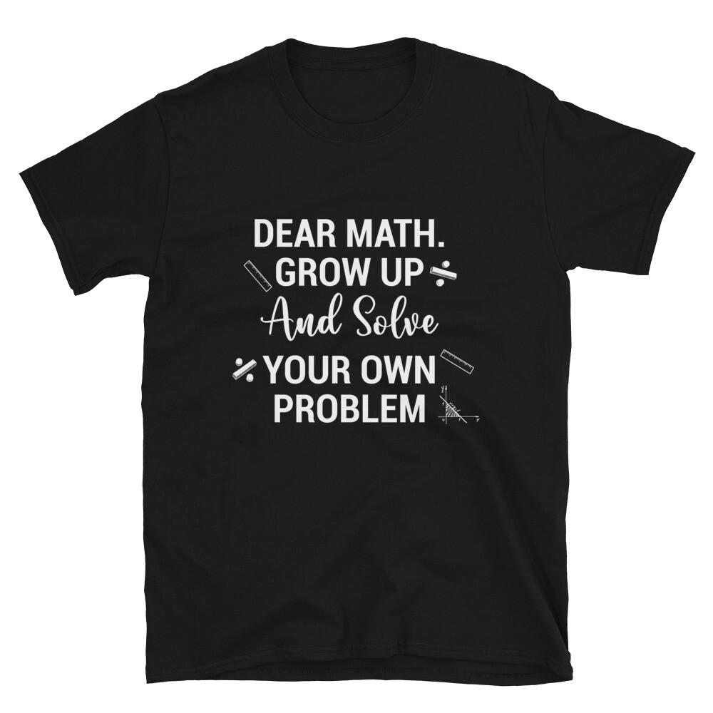 Funny Pi 3.14 Design Dear Math Grow Up Unisex T-Shirt