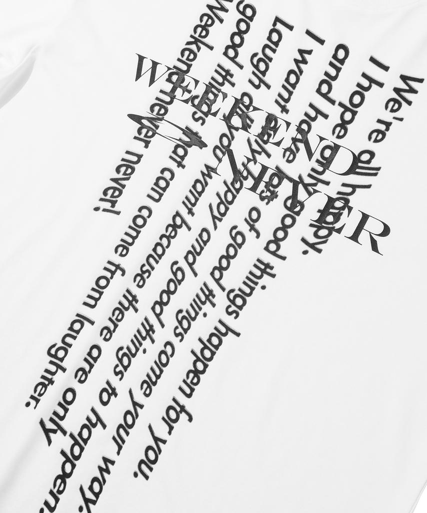 GAINSBORO Weekend Never T-Shirt_White