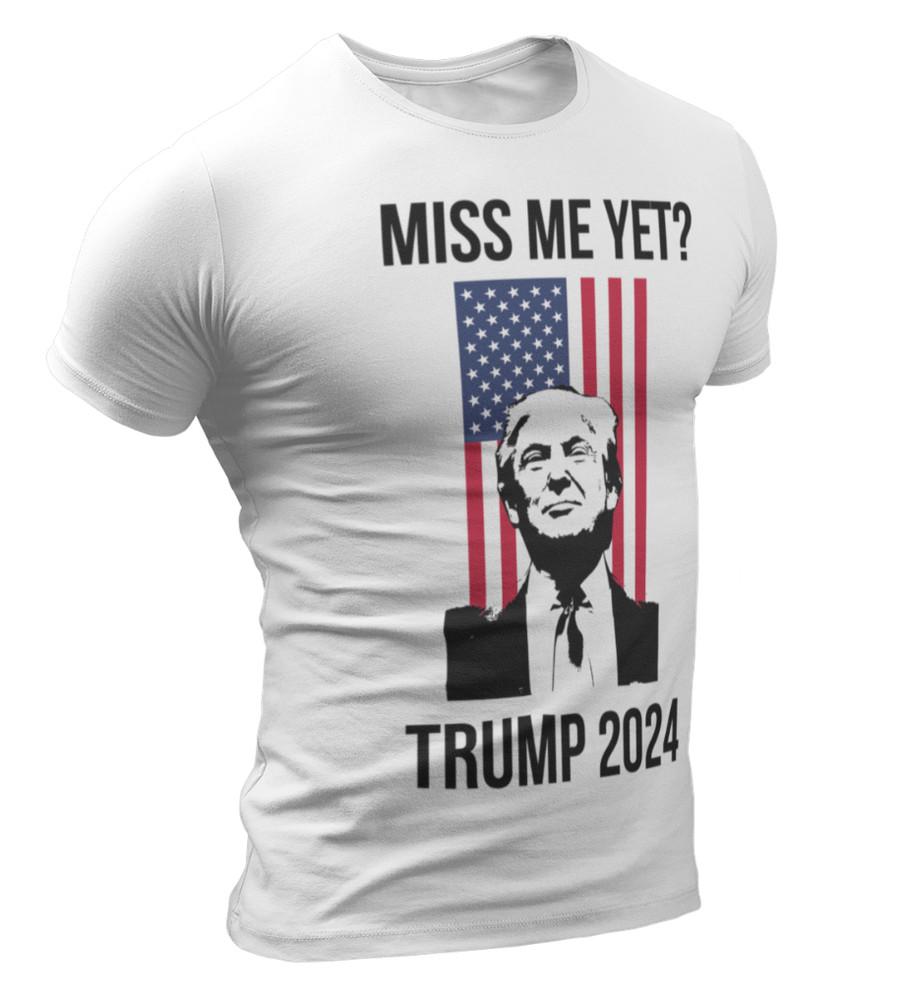 

Miss Me Yet Donald Trump Flag Shirts Political Funny Trump 2024 Trump shirts L