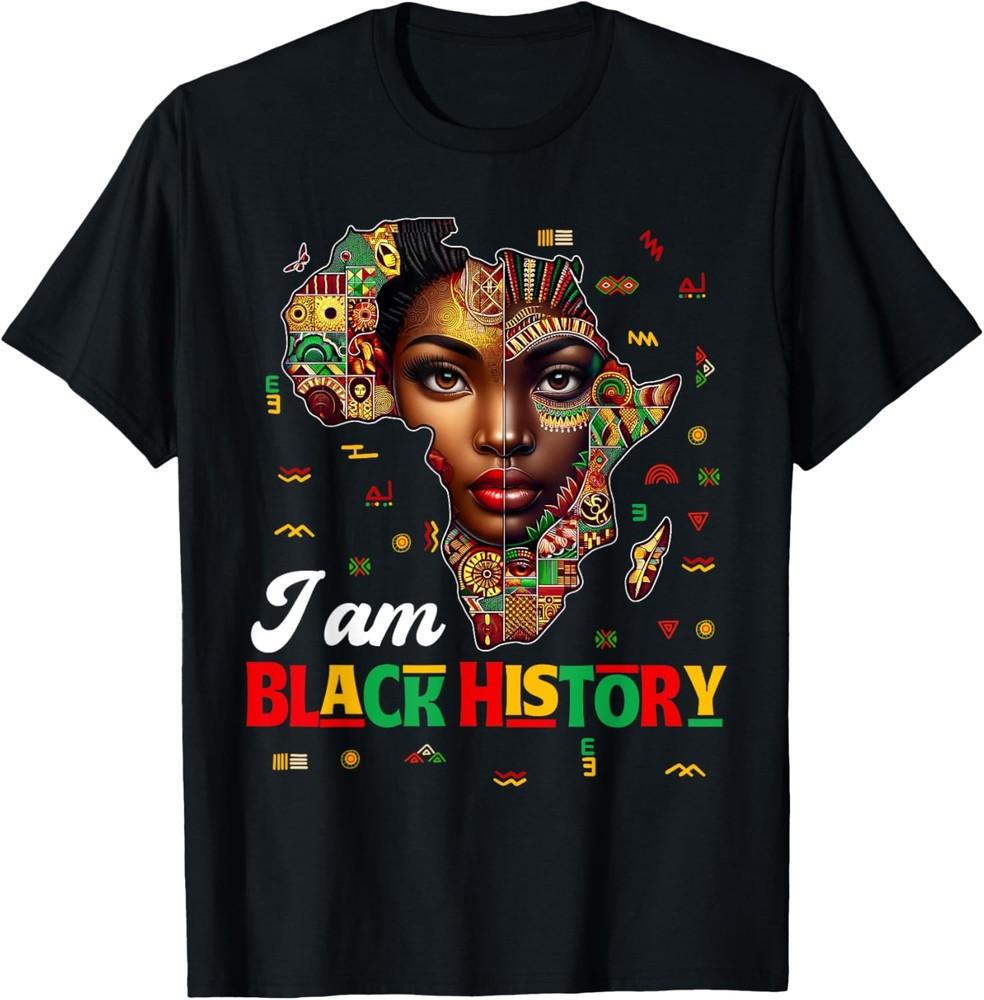 I Am Black History Month Map Africa African Pride Womens T-Shirt Unisex T-Shirt XXXXL