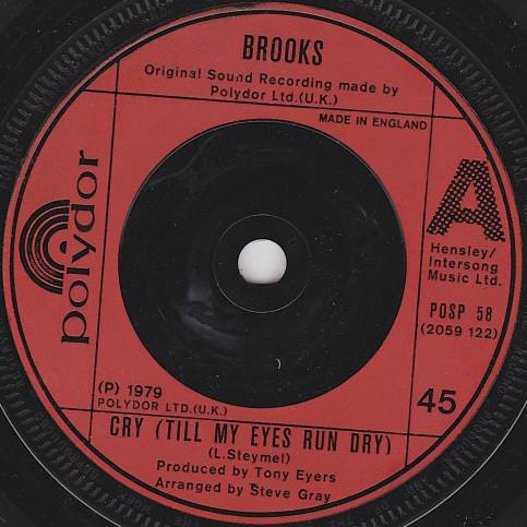 7inch Record BROOKS - Cry (Till My Eyes Run Dry) POSP58 POLYDOR 1979 UK Pop Used