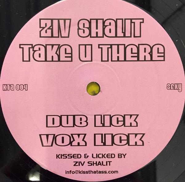 12inch Record ZIV SHALIT - Take U There KTA004 Kiss That Ass 2005 Belgium Dance & Electronica Used