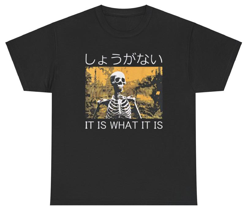 It Is What It Is Skeleton T Shirt Funny Meme Humor Dank Bold Ironic Silly Tee M