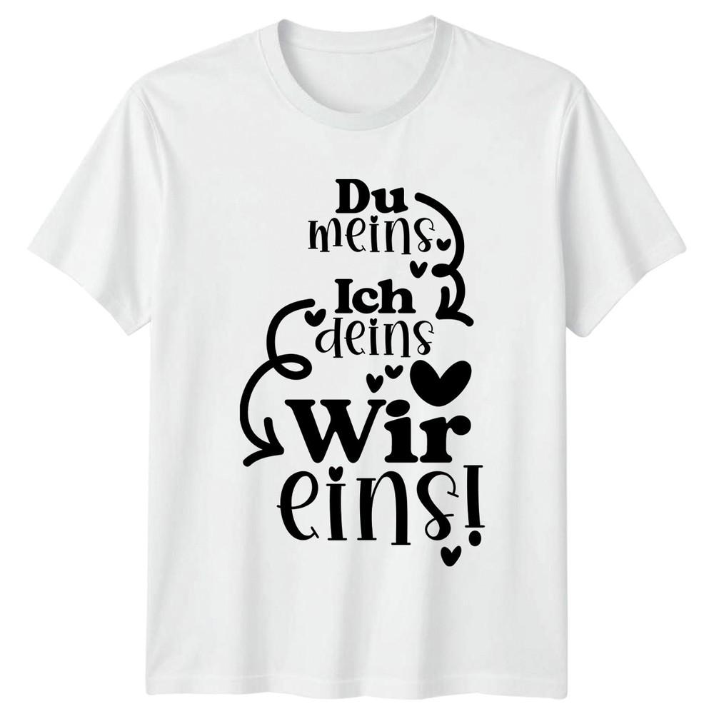 Du Meins Ich Deins Wir Eins TShirt Couples Love RoUnisexce Anniversary Gift S
