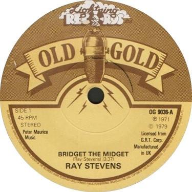 

7inch Record RAY STEVENS - Bridget The Midget / Everything Is OG9036 Old Gold 1979 UK Pop Used