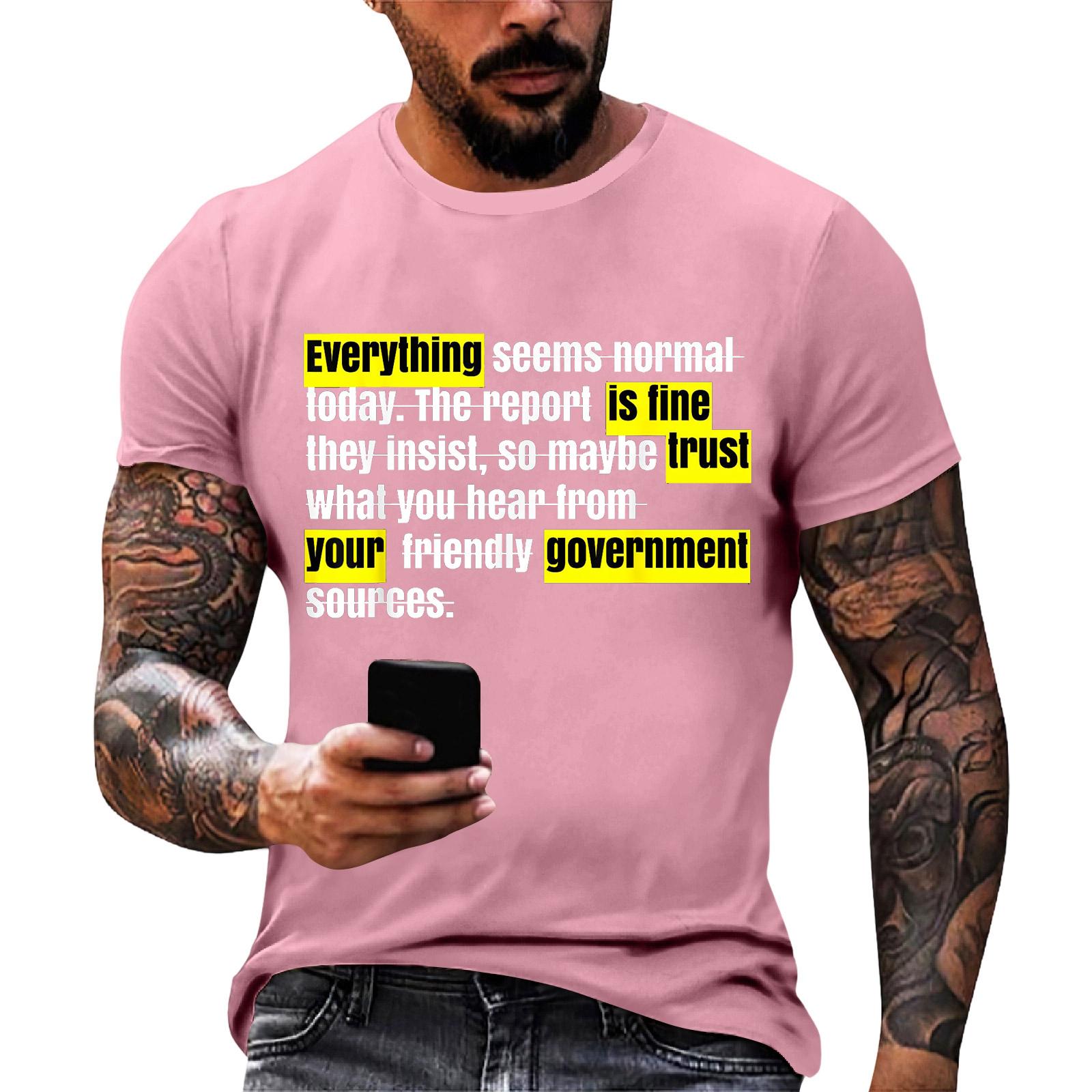 Everything is Fine Trust Your Government Funny Humor Quote T-Shirt XXXXL