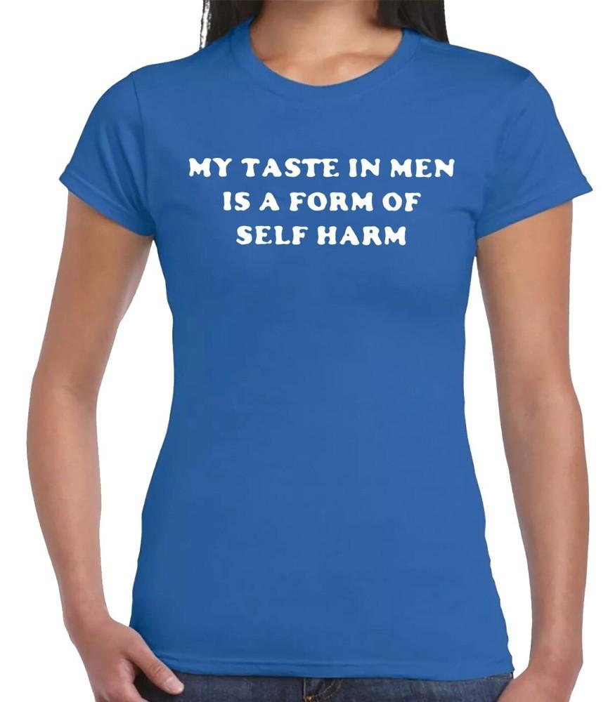 MY TASTE IN Unisex IS A FORM OF FUNNY NOVELTY JOKE TSHIRT LADIES TEE TOP 2XL