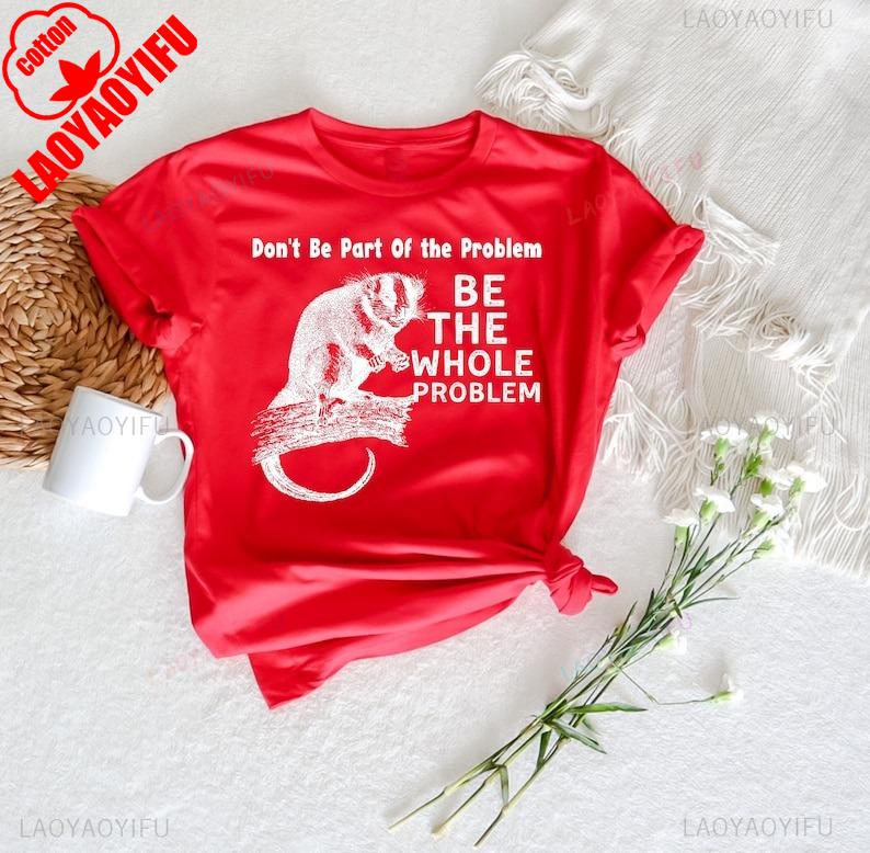 Dont Be Part Of The Problem Be The Whole Problem TShirt Funny Gym TShirt Fitness Tops Funny Fitness Shirts For Unisex