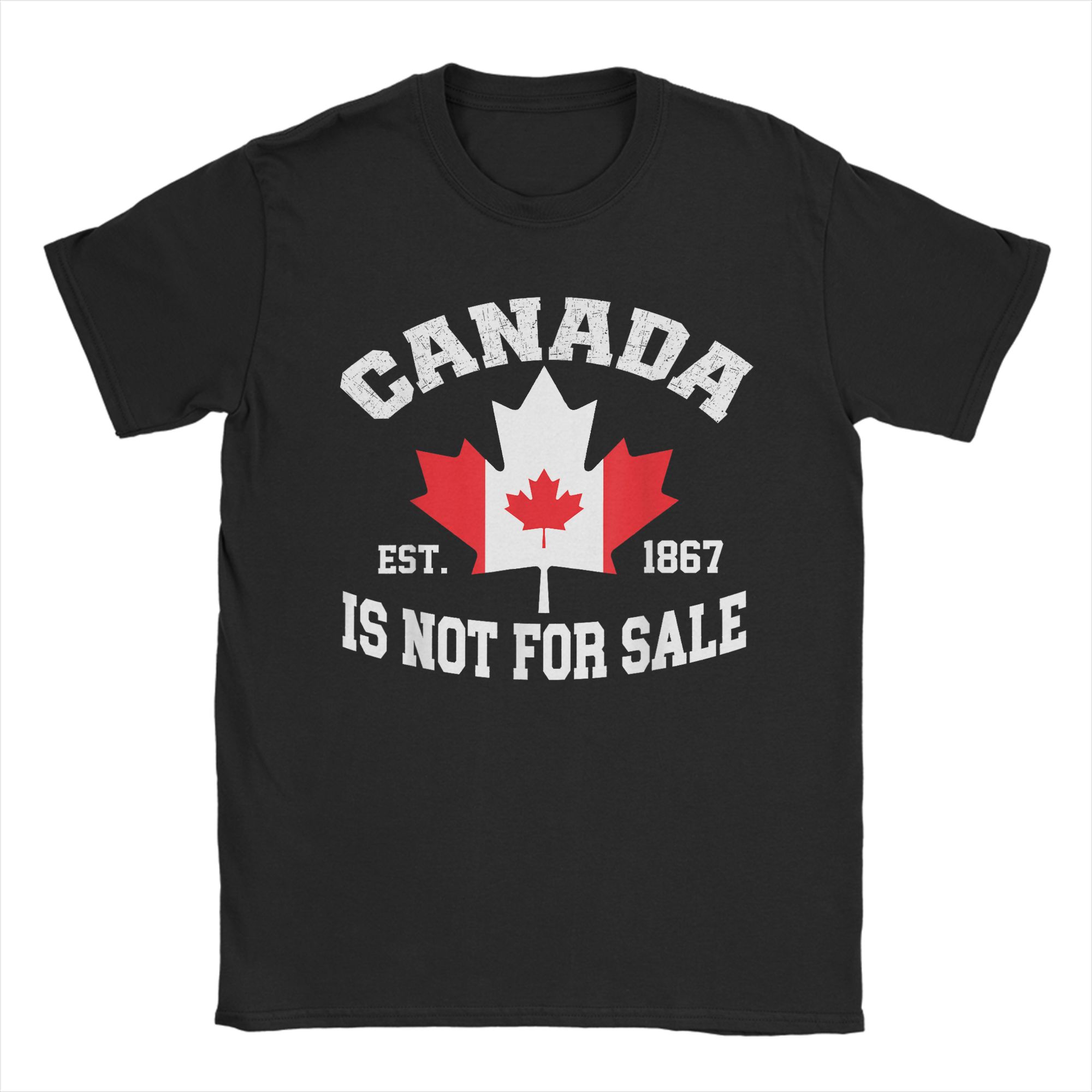 Canada is Not For Sale EST. Proud Canadian T Shirt Pure Cotton Novelty T-Shirt O Neck  Tee Shirt Short Sleeve Clothes Plus Size S