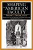 Kniha Shaping the American Faculty : Perspectives On the History of Higher Education