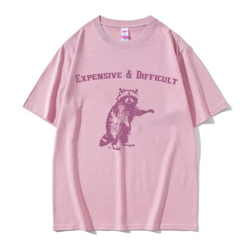 2025 Summe Expensive  Difficult Raccon Funny Meme T Shirt Mens Women Retro Harajuku Fashion 100 Pure Cotton Printed Tshirt