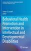 The Behavioral Health Promotion and Intervention In Intellectual and Developmental Disabilities Book
