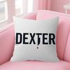 Dexter Morgan TV Office Cushion Pillowcase Car Cushion Cover45X45CM Lumbar Pillowcase Sofa Pillowcover