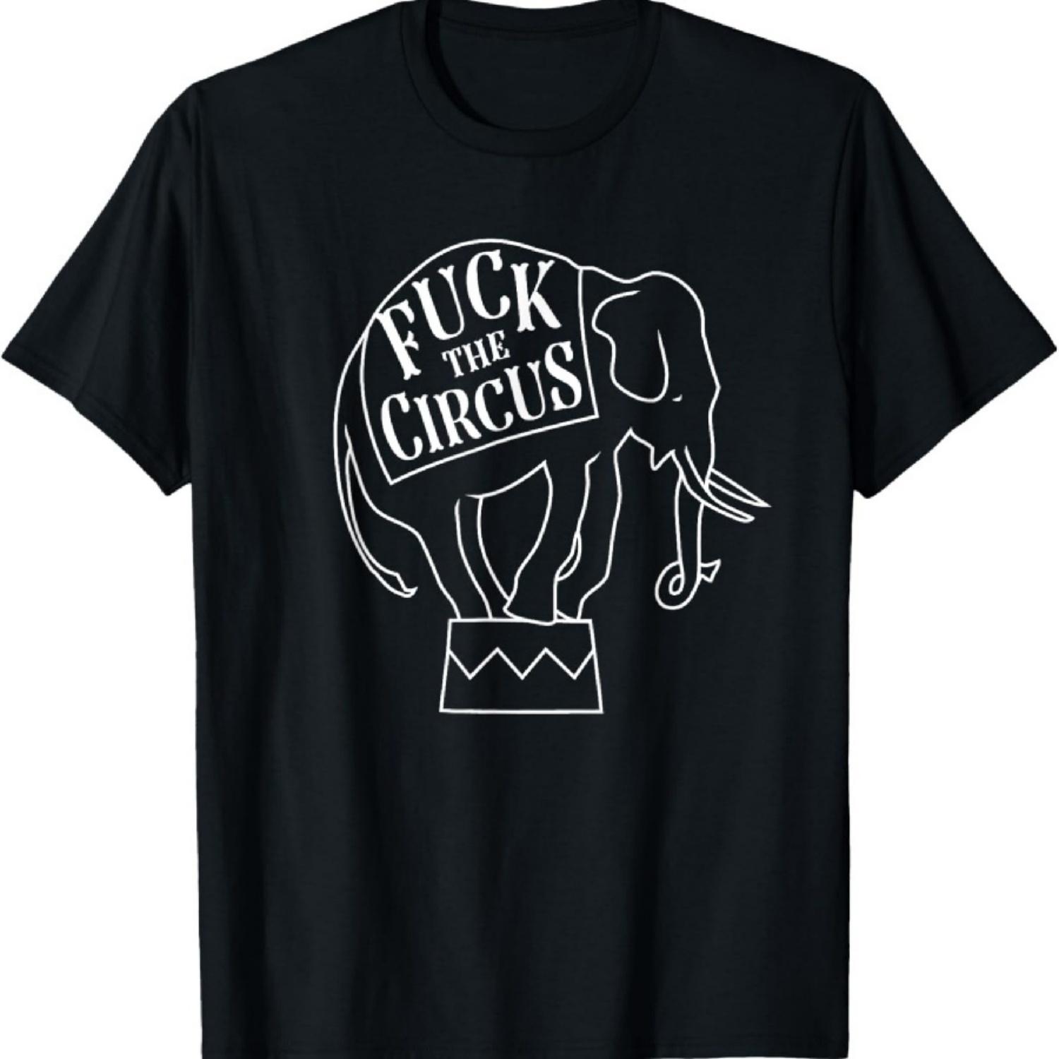 

Fuck The Circus Stop Animal Cruelty Elephant Lover T-Shirt XXXXXL чёрный
