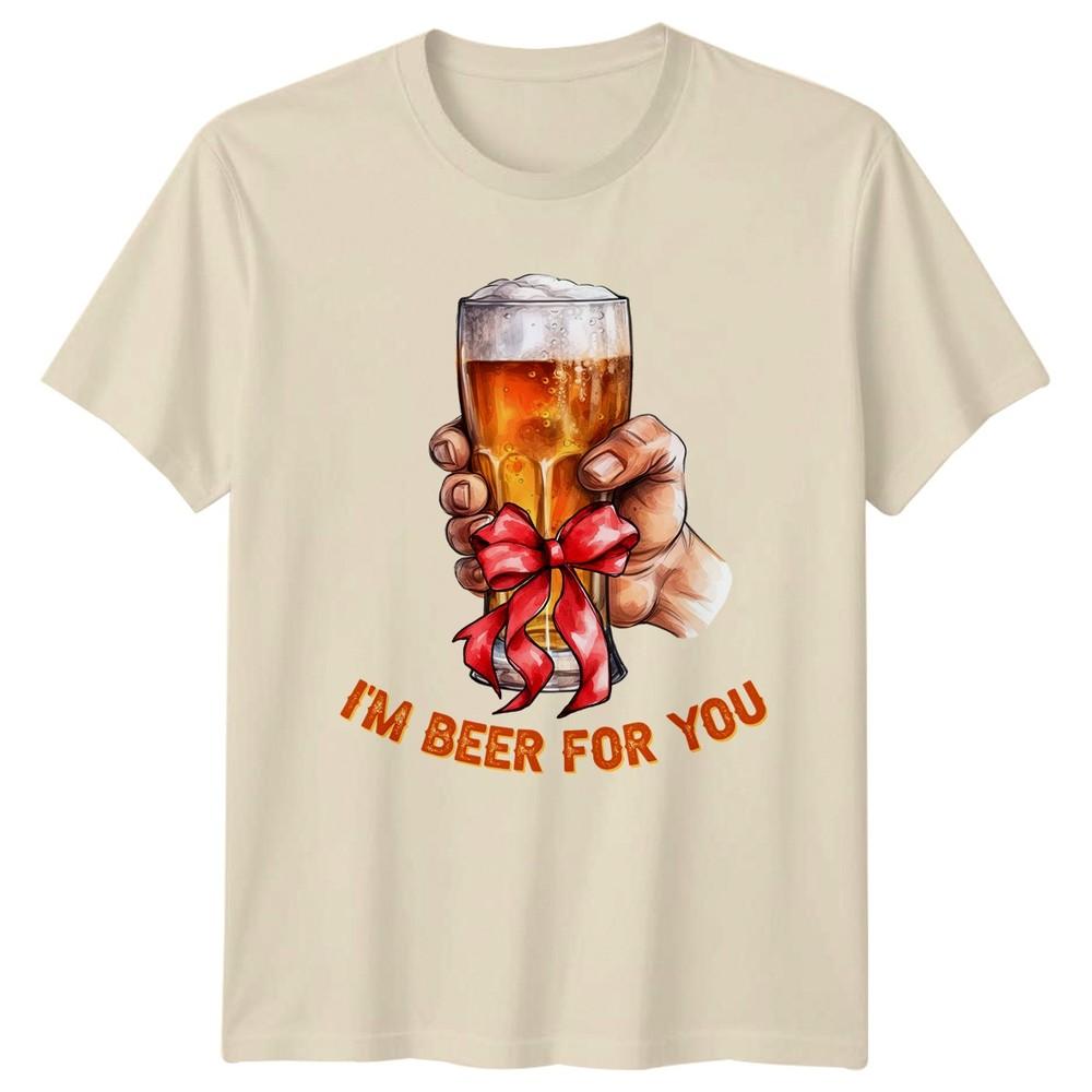 Im Beer For You TShirt Funny Drinking Beer Humor Gift For Him And Her