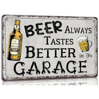 Vintage Beer Always Tastes Better In The Garage Metal Tin Sign Rustic for Man Cave Home Garage Wall Decor with Beer Bott