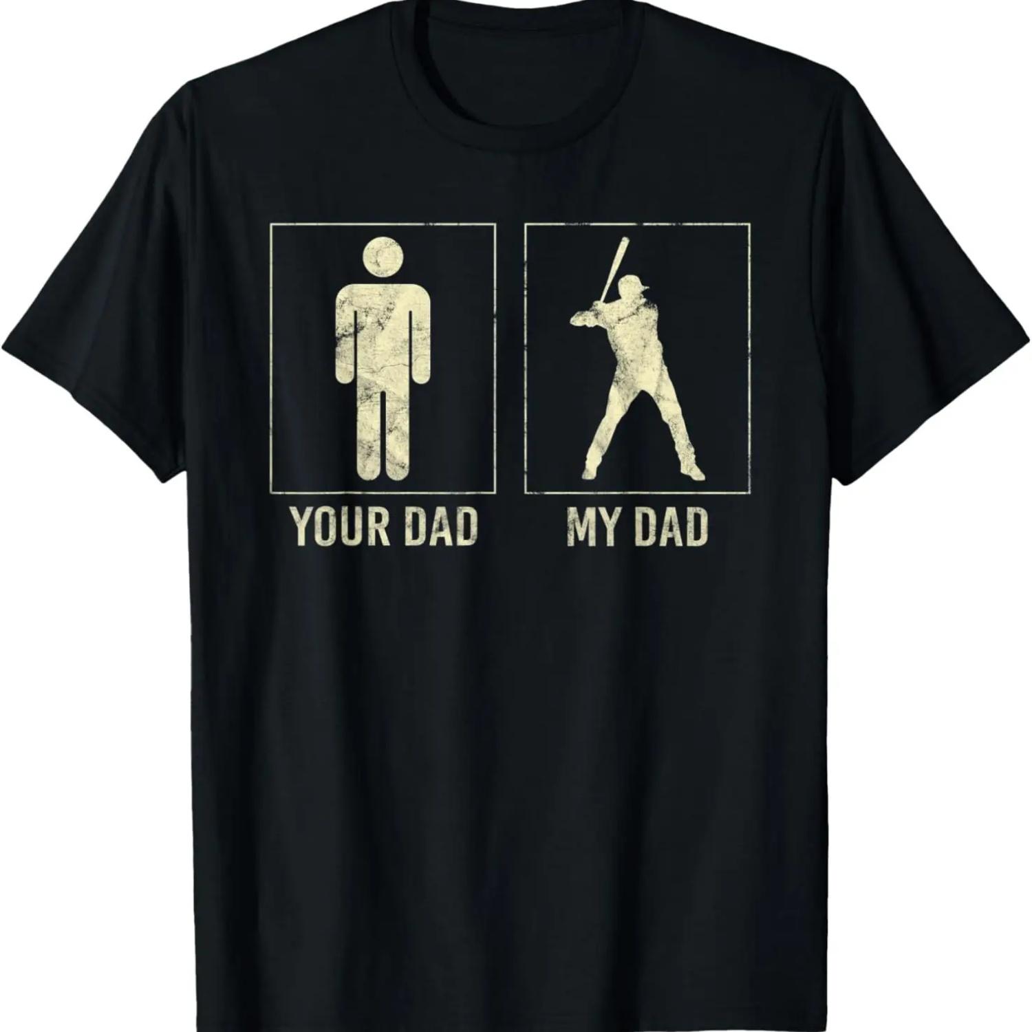 

Your Dad My Dad Baseball Player Funny Father s Day T-Shirt S чёрный