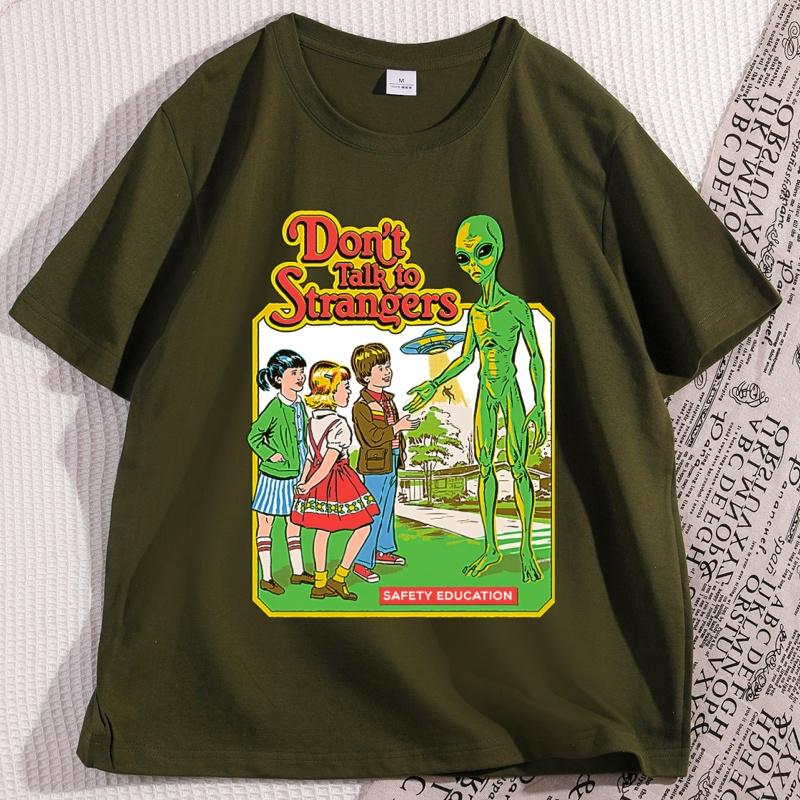 Dont Talk To Strangers TShirt Men Women Funny Alien T Shirt Round Neck Loose Short Sleeve Tshirt Cool Streetwear Clothing