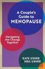 The A Couple's Guide To Menopause : Navigating the Change Together Book