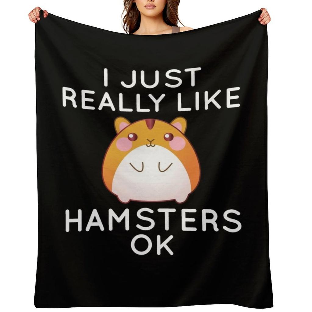 I Just Really Like Hamsters Ok Throw Blanket Blankets For Baby Summer Flannels anime Blankets