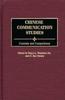 The Chinese Communication Studies : Contexts and Comparisons Book