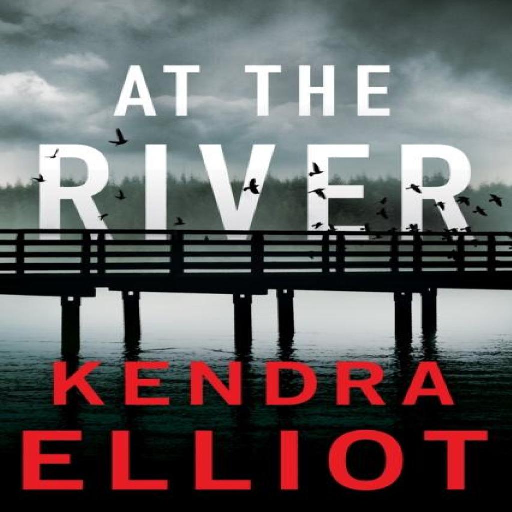 At the River by Kendra Elliot Paperback Book 9781662511851