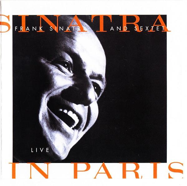 CD FRANK SINATRA & SEXTET - Sinatra Live In Paris 060252780844 Universal 2010 Europe Jazz Used