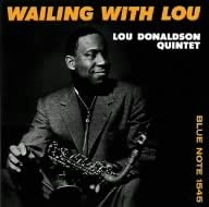 CD LOU DONALDSON - Wayling with Lou TOCJ6491 Blue Note 2005 Japan Jazz Used