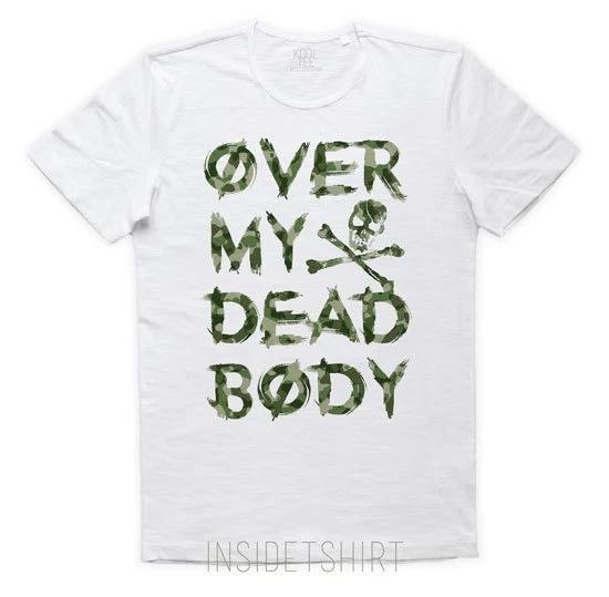 

OVER MY DEAD BODY T-SHIRT jersey cool fuck you bully irreverent T-SHIRT MAN 3XL