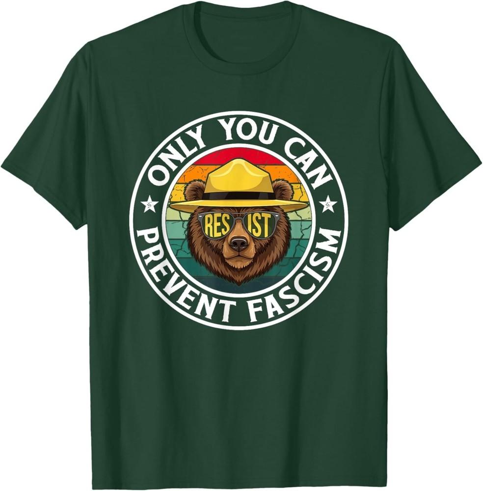 

Only You Can Prevent Fascism Bear Resist National Parks Unisex T-Shirt 4XL