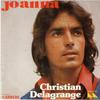 7inch Record CHRISTIAN DELAGRANGE  Joanna 49151 Disques Carrere 1975 France Pop Used