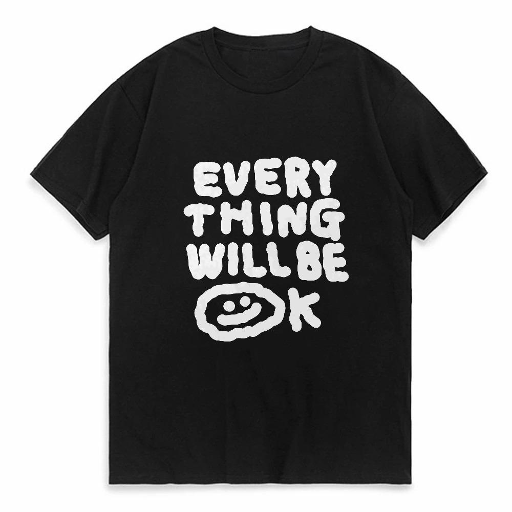 Every Thing Will Be OK Printing Soft Cotton Tshirt For Men Breathable Fabric Relaxed Fit Crew Neck Simple Basic Men TShirt